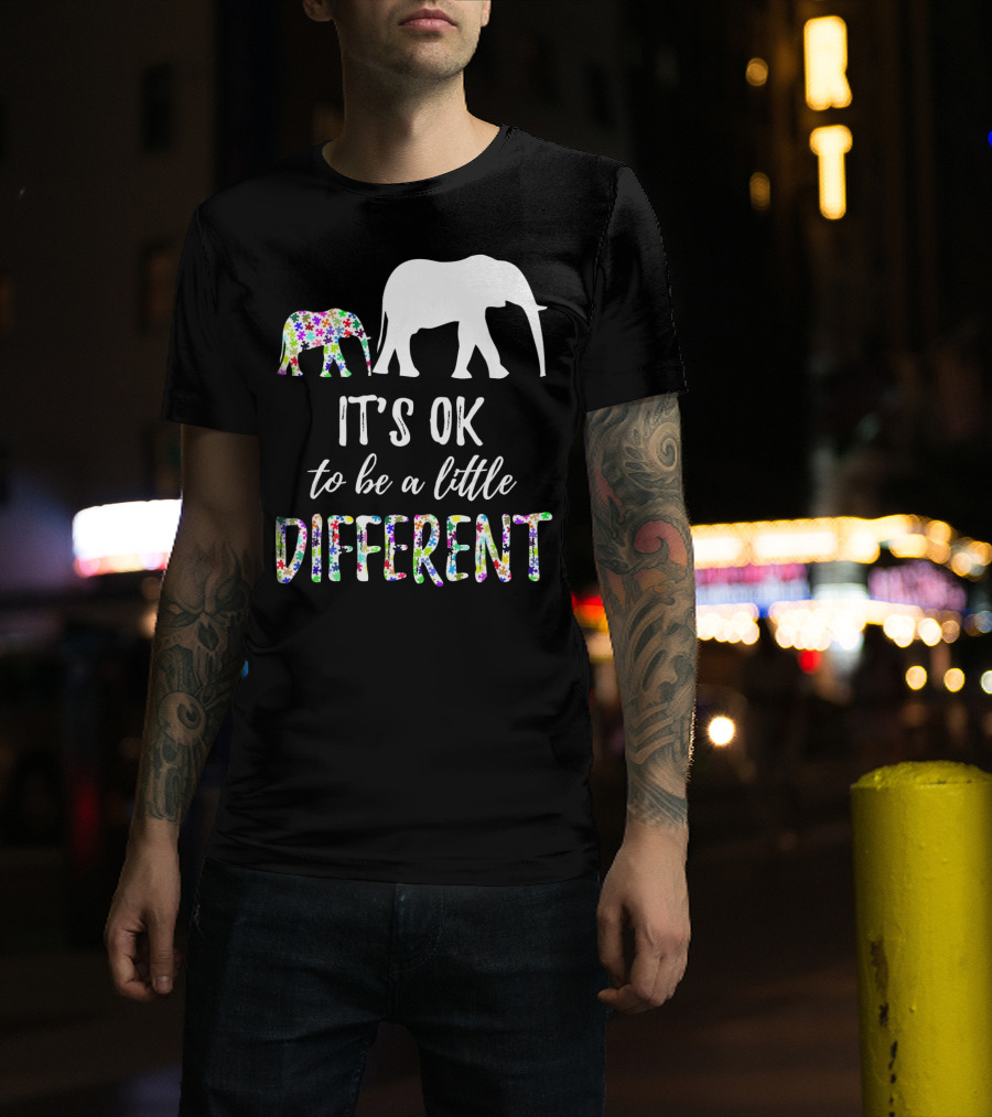 Autism Awareness Elephant It's OK To Be A Little Different T-Shirt