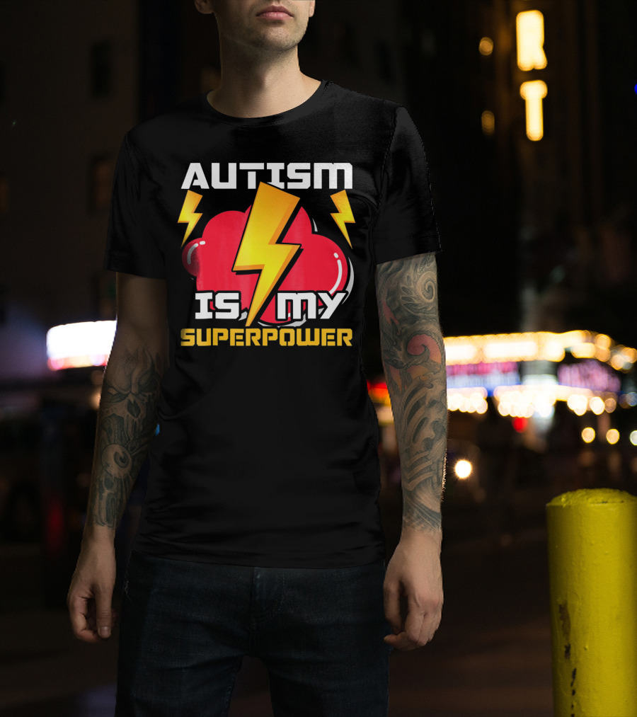 Autism Is My Superpower Autistics T-Shirt