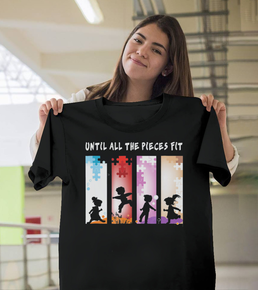 Until All The Pieces Fit Autism Awareness Puzzle T-Shirt