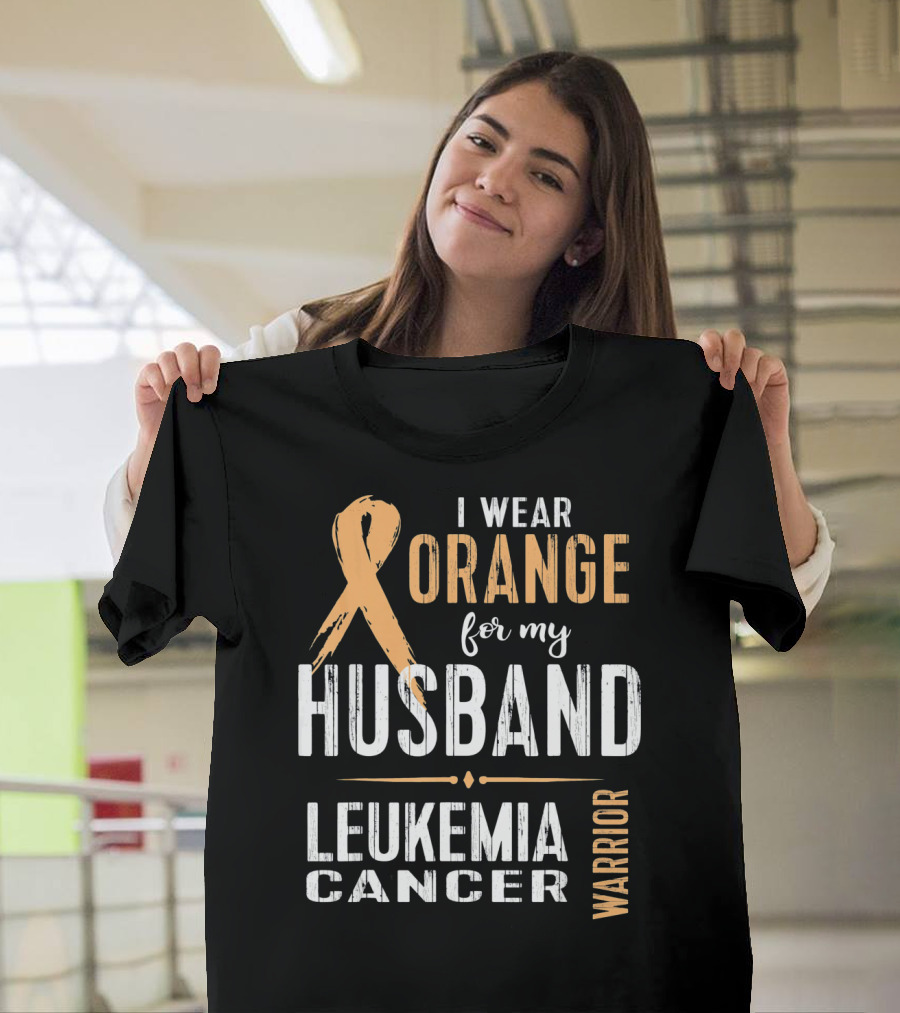 I Wear Orange For My Husband Leukemia Cancer Warrior T-Shirt