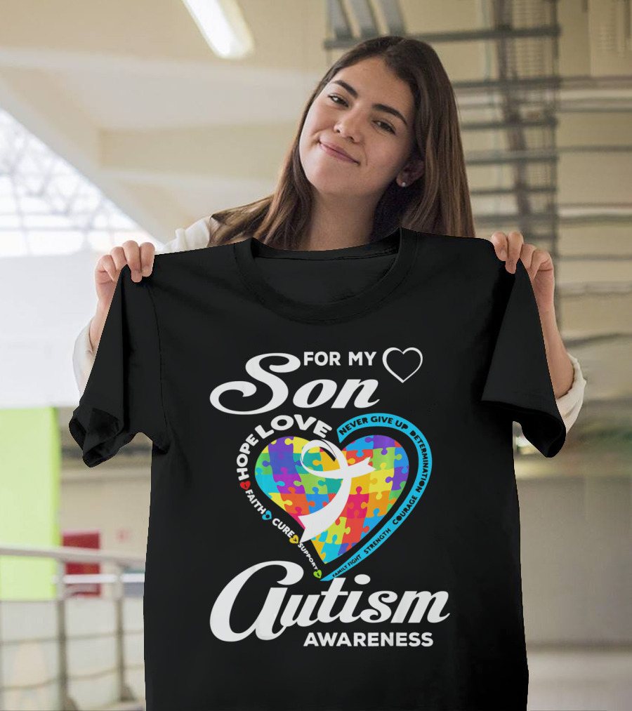 For My Son Love Hope Faith Cure Support Autism Awareness T-Shirt