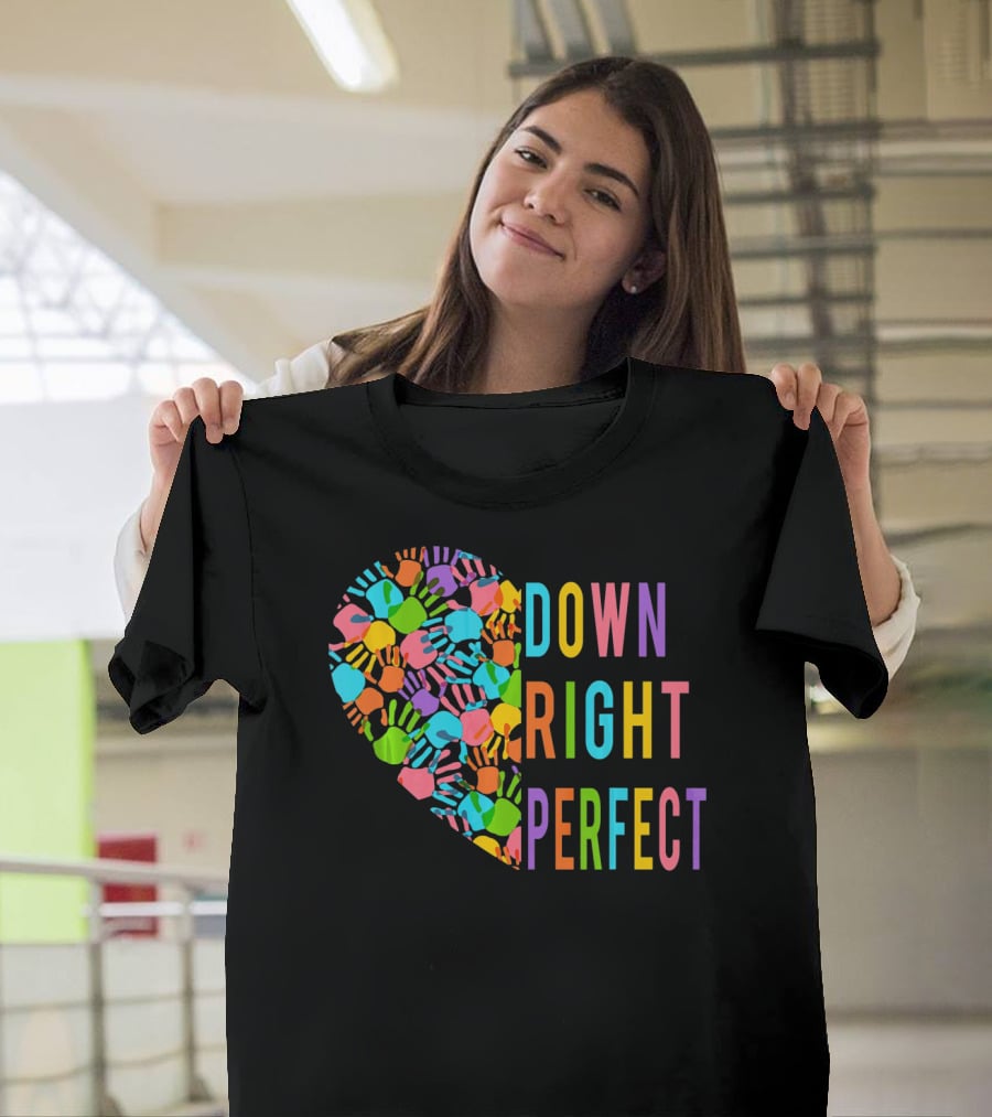 Down Syndrome Awareness Down Right Perfect Colorful Handprint Heart T-Shirt