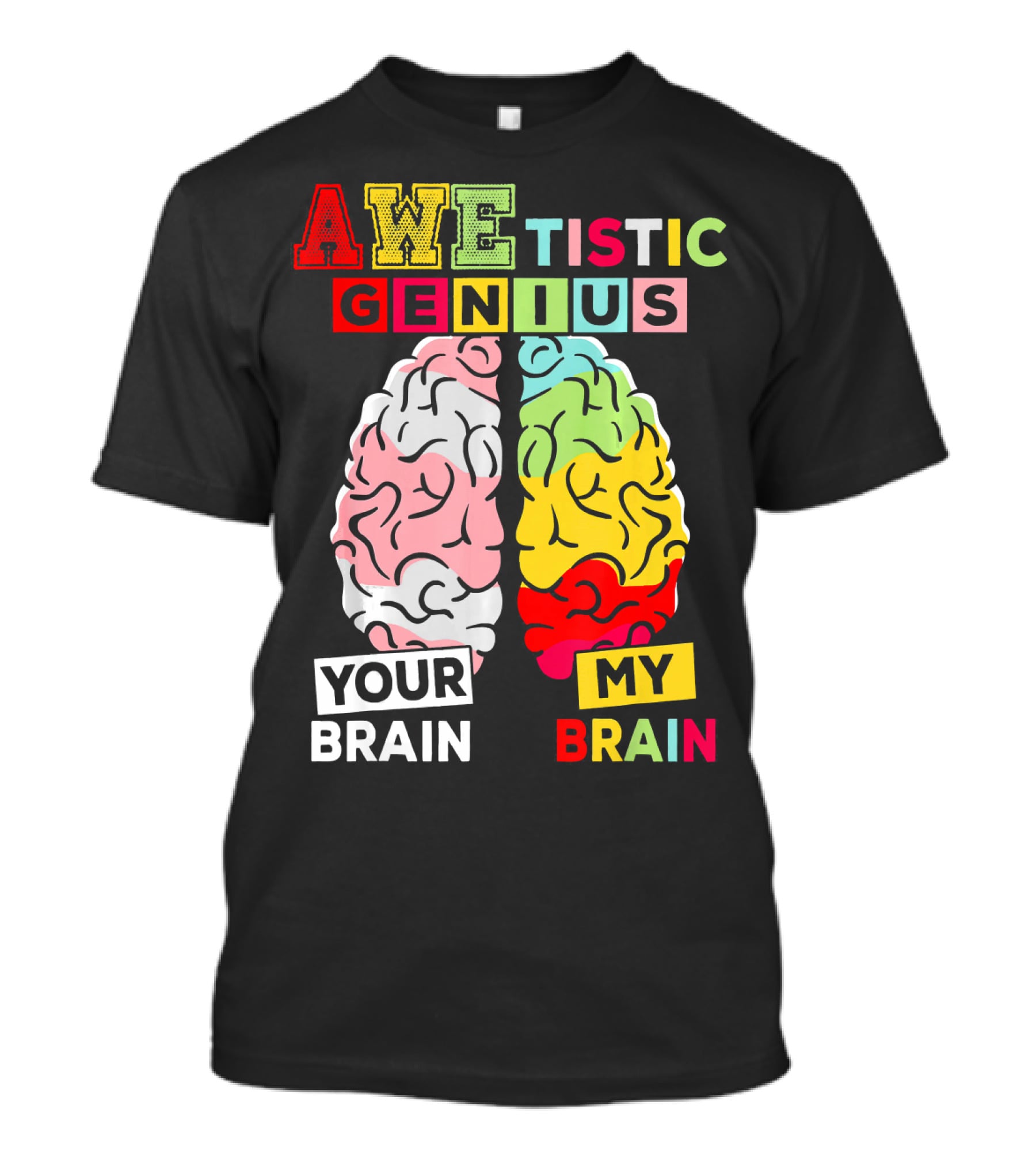 AWEtistic Genius Your Brain My Brain Autism Awareness T-Shirt
