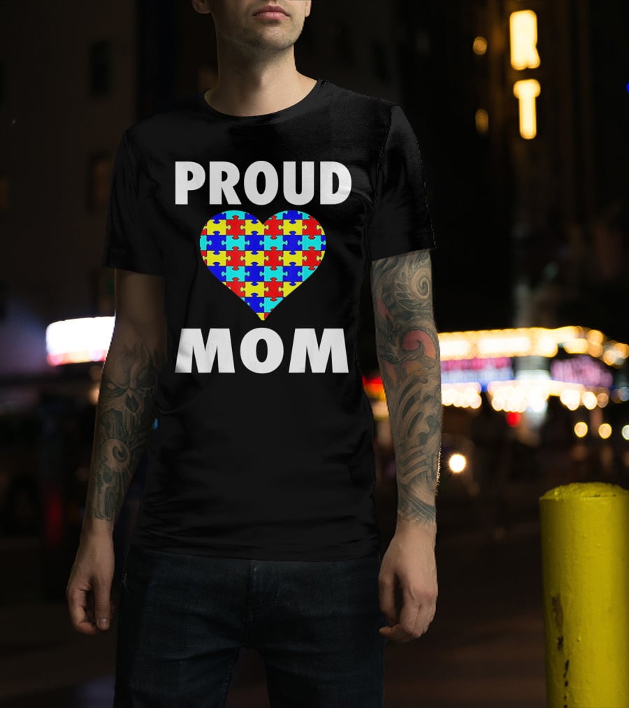 Proud Mom Autism Awareness Heart Puzzle T-Shirt