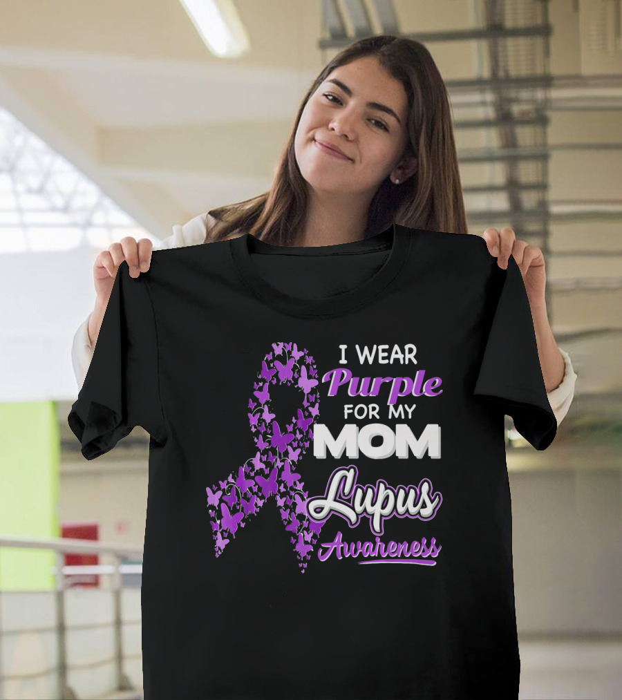 I Wear Purple For My Mom Lupus Awareness Ribbon Butterfly T-Shirt
