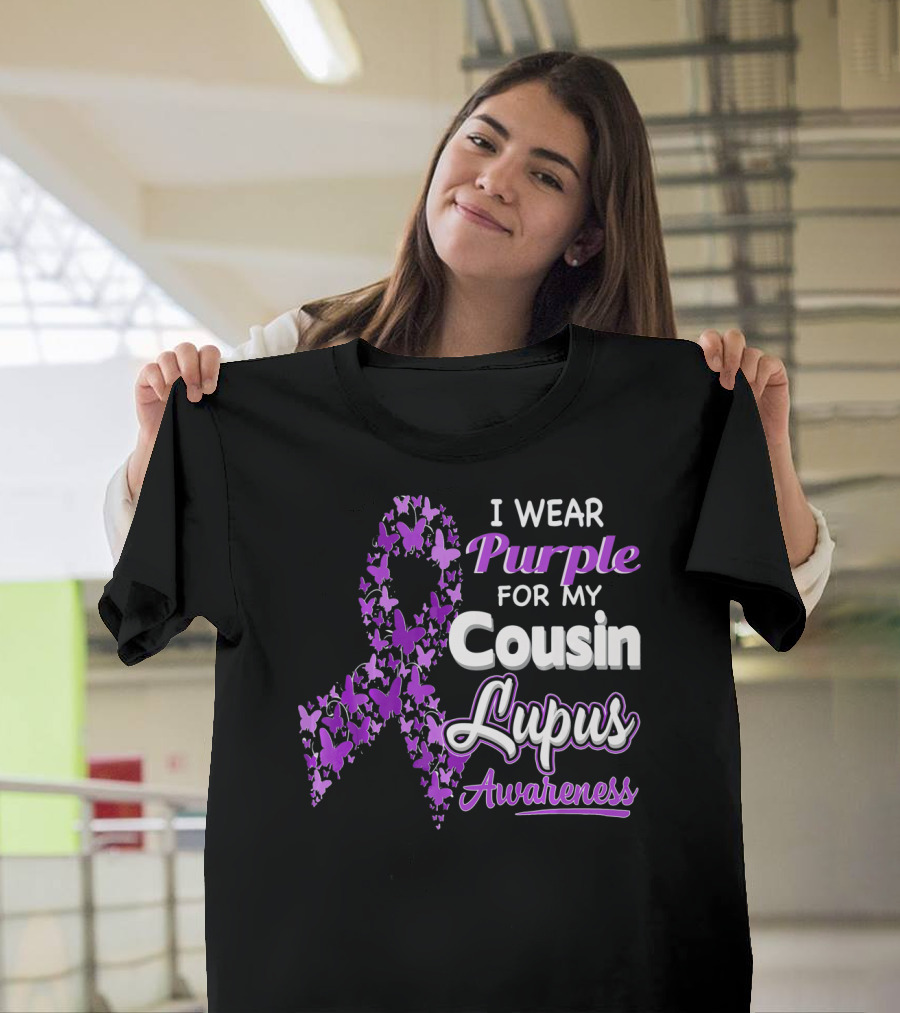 I Wear Purple For My Cousin Lupus Awareness T-Shirt