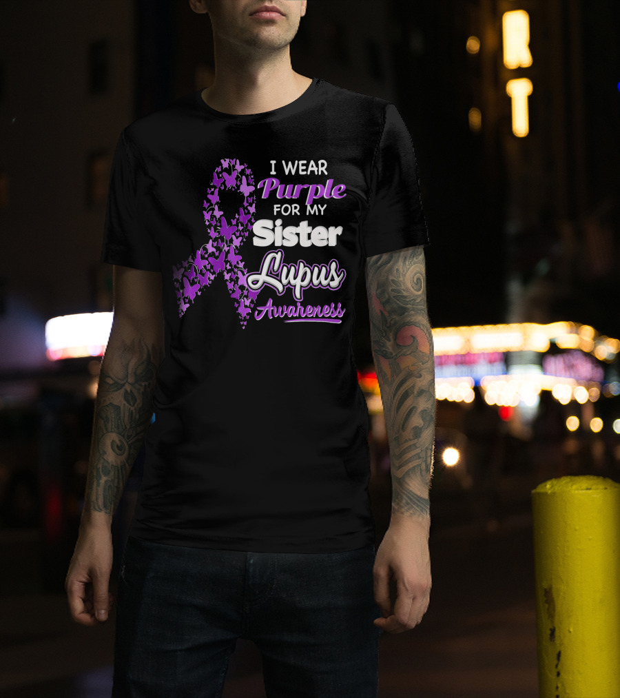 I Wear Purple For My Sister Lupus Awareness T-Shirt