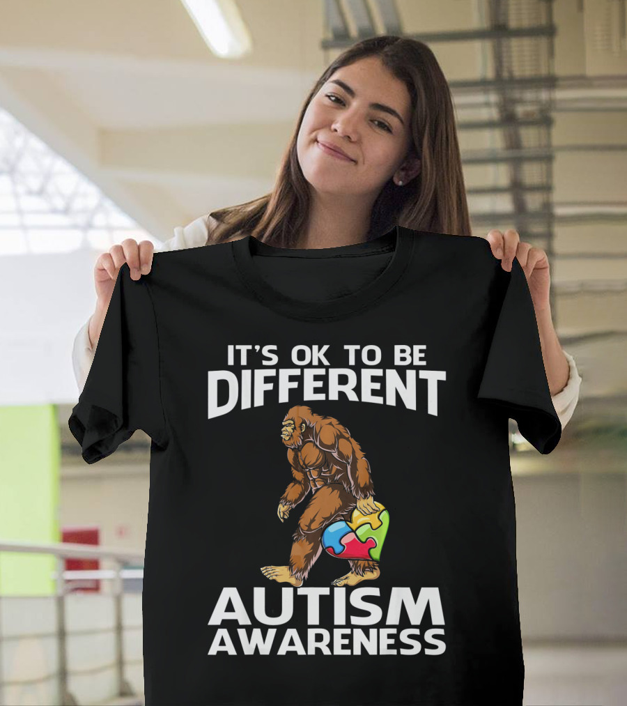 It's Ok To Be Different Bigfoot Autism Awareness T-Shirt