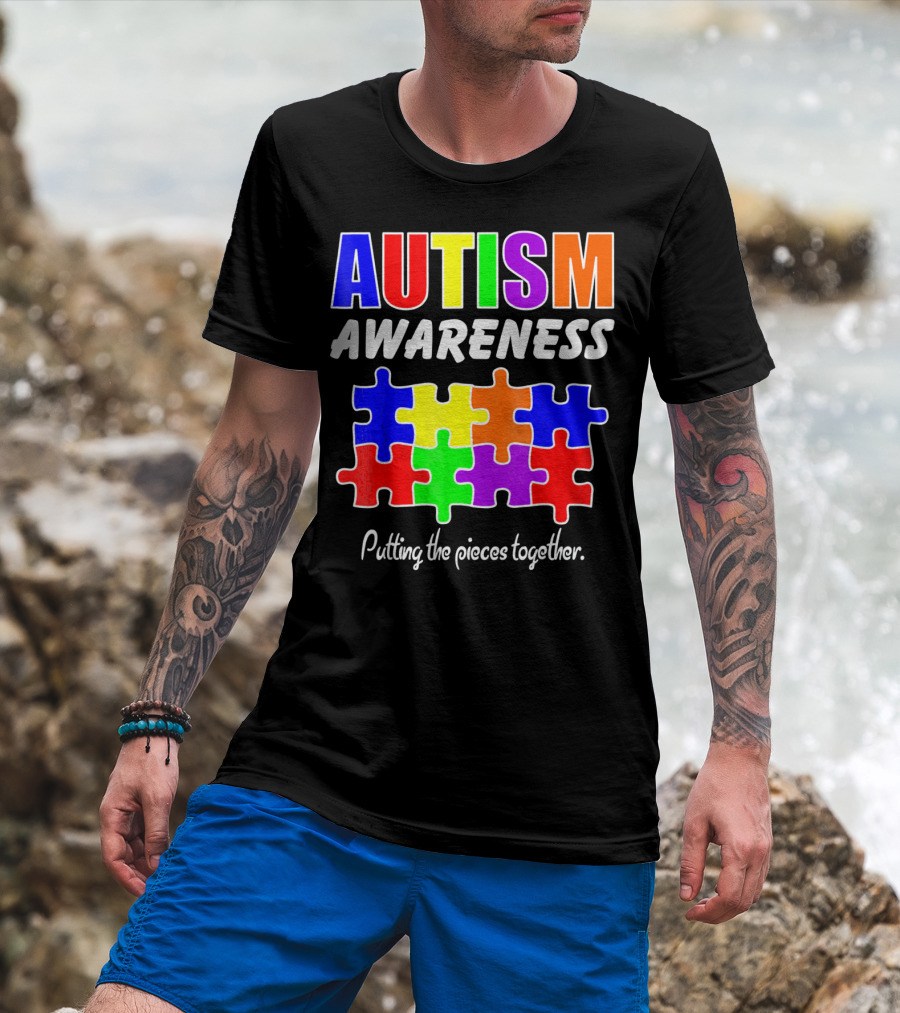 AUTISM AWARENESS Putting The Pieces Together T-Shirt