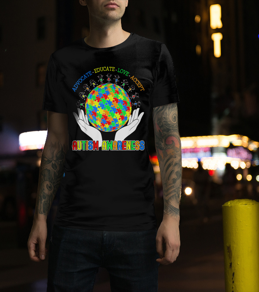 Advocate Educate Love Accept Autism Awareness Puzzle Globe Hands T-Shirt