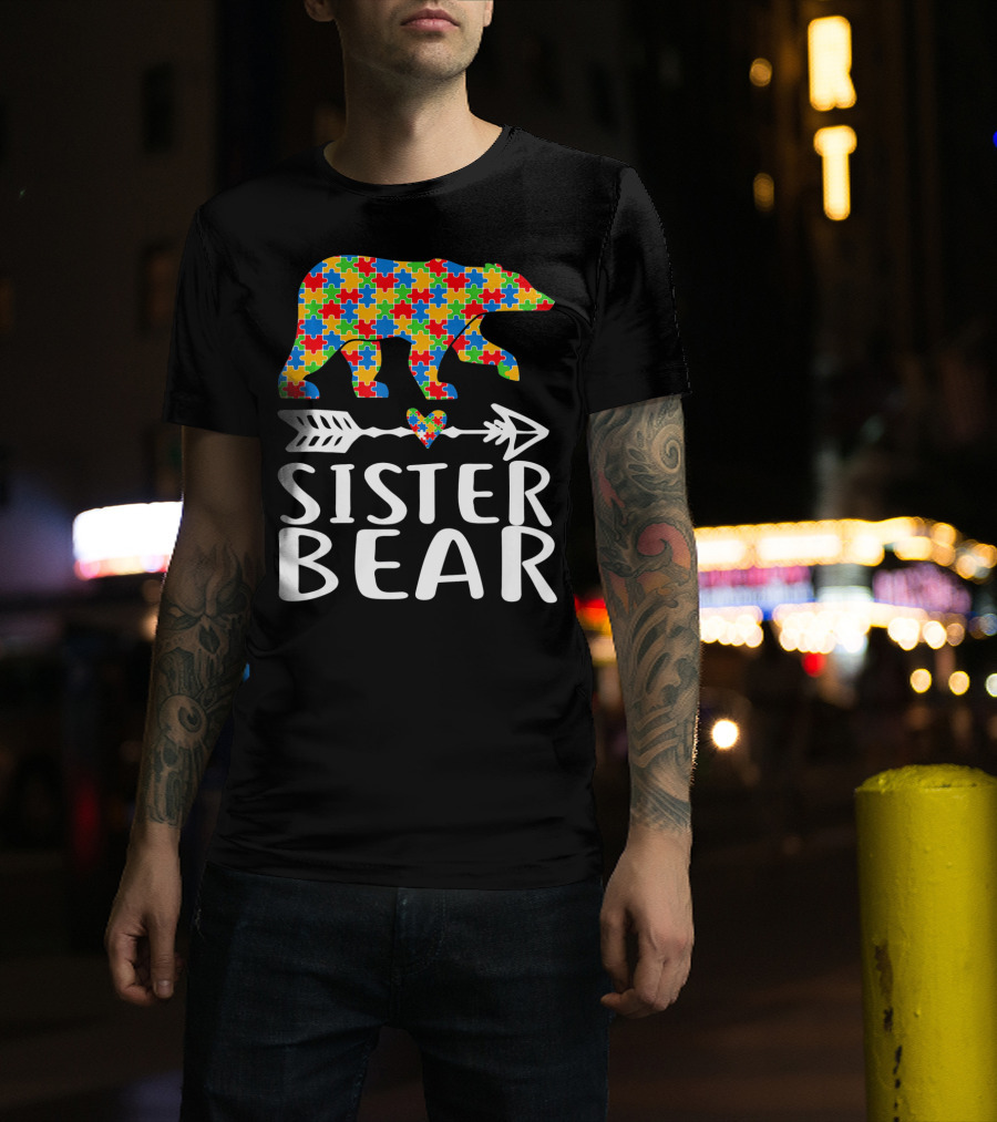 Sister Bear Autism Awareness Puzzle Bear Arrow Heart T-Shirt