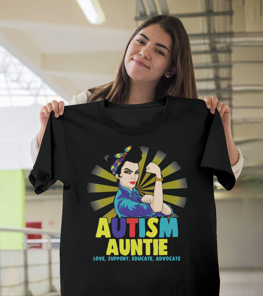 Autism Auntie Love Support Educate Advocate Autistic Awareness T-Shirt