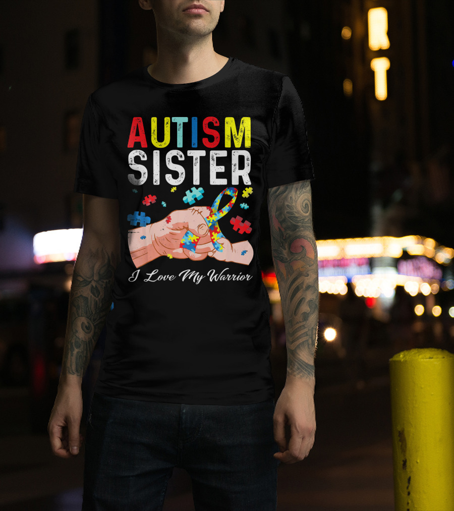 AUTISM SISTER I Love My Warrior T-Shirt