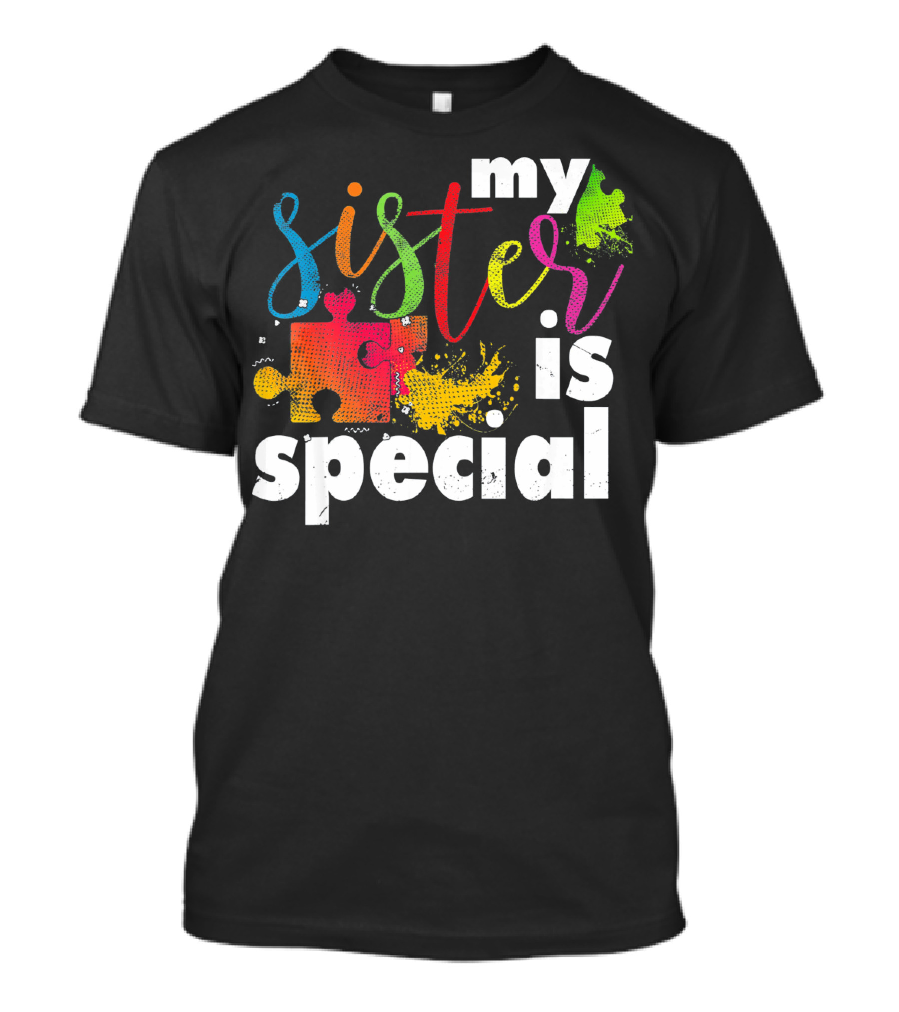 My Sister Is Special Autism Awareness Puzzle Pieces Multicolor T-Shirt