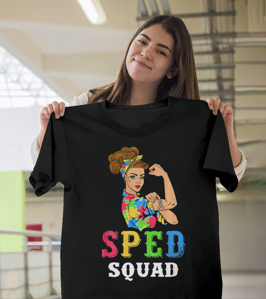 SPED Squad Autism Awareness Puzzle Ribbon Rosie Riveter T-Shirt
