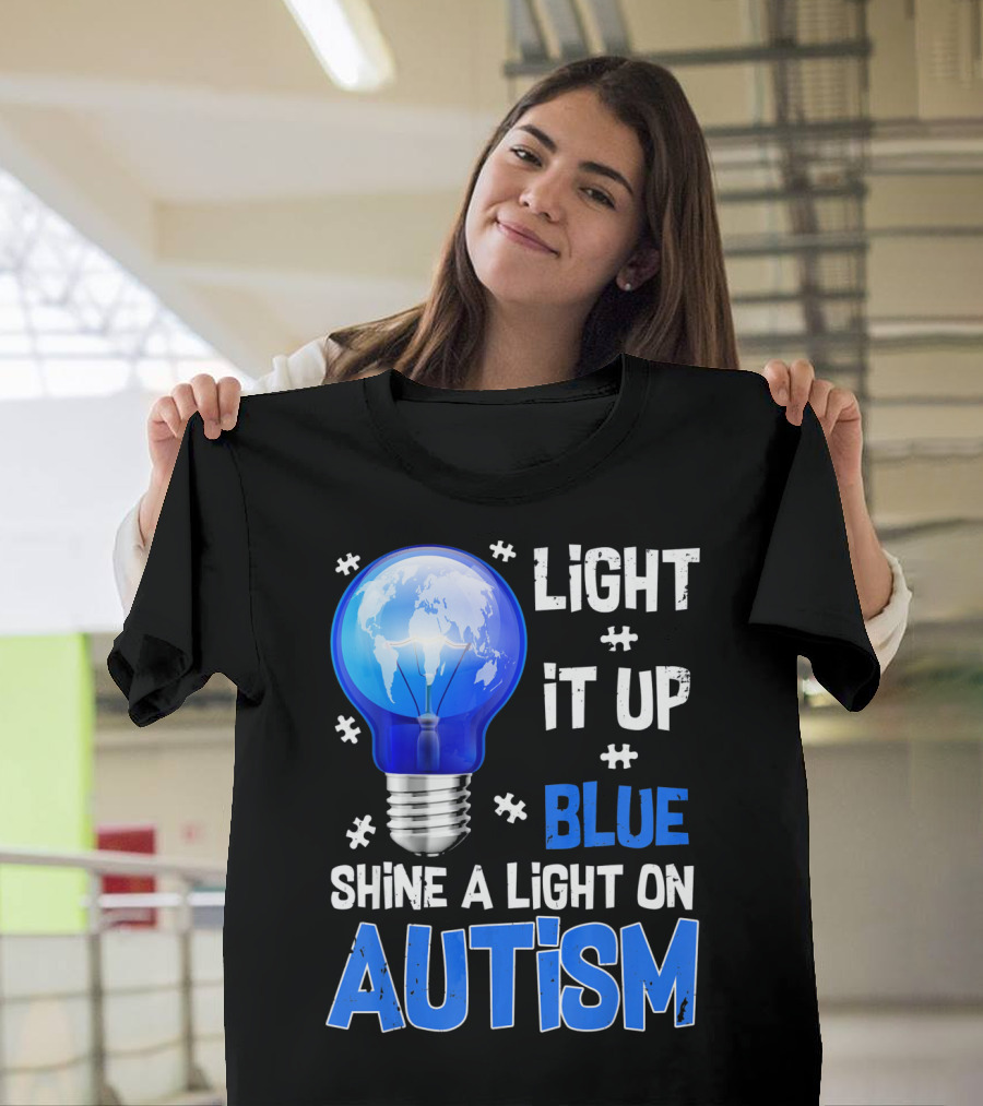Light It Up Blue Shine A Light On Autism Light Bulb World Map T-Shirt