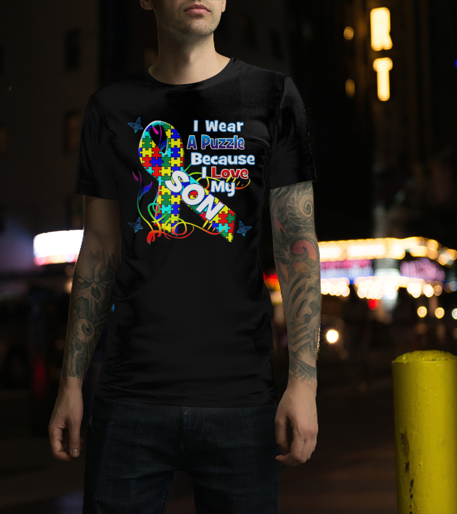 I Wear A Puzzle Because I Love My Son Autism Awareness T-Shirt