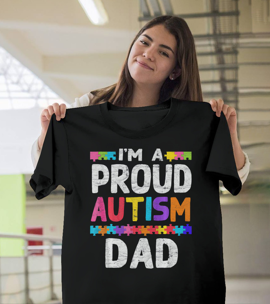 I'm A Proud Autism Dad Autism Awareness Puzzle Pieces T-Shirt