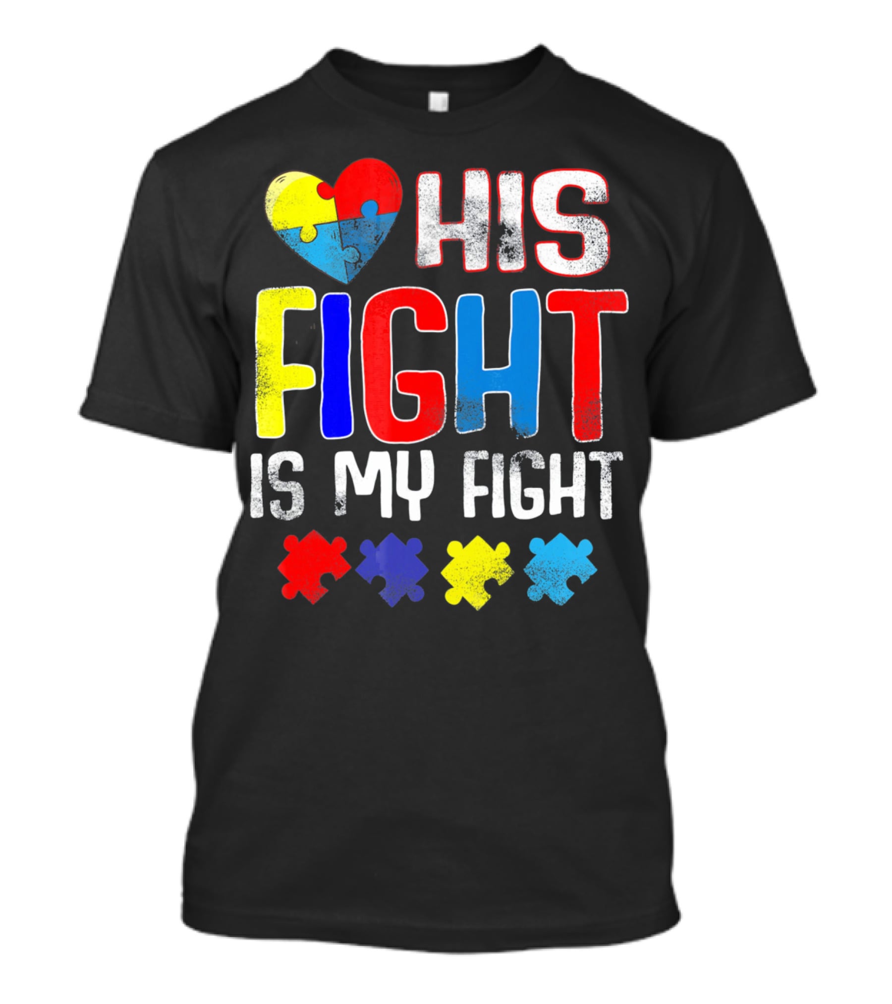 His Fight Is My Fight Autism Awareness Heart And Puzzle Pieces T-Shirt