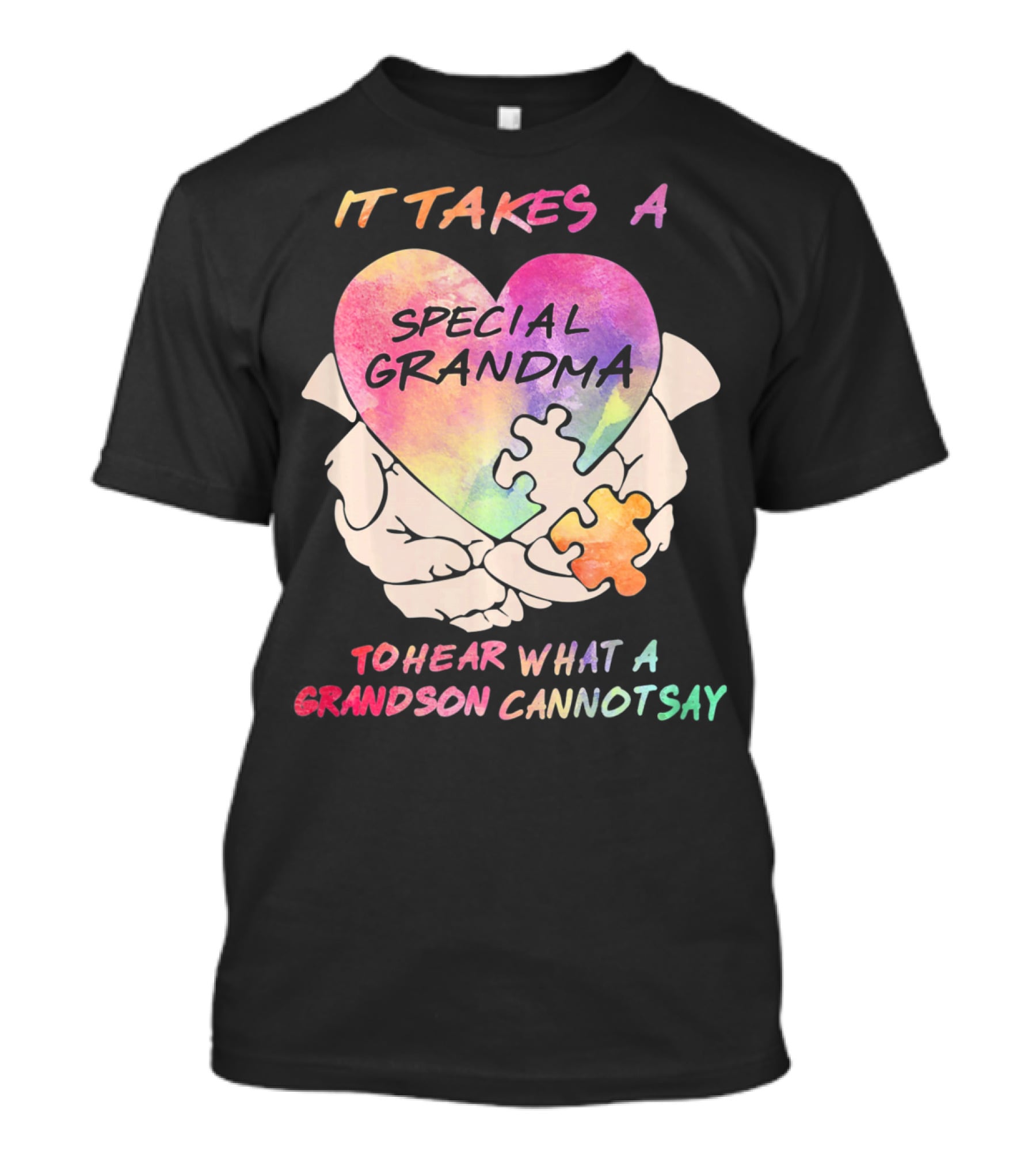 It Takes A Special Grandma To Hear What A Grandson Cannot Say T-Shirt