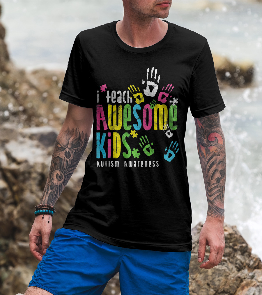 I Teach Awesome Kids Autism Awareness Colorful Handprints T-Shirt
