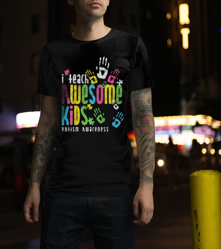 I Teach Awesome Kids Autism Awareness Colorful Handprints T-Shirt