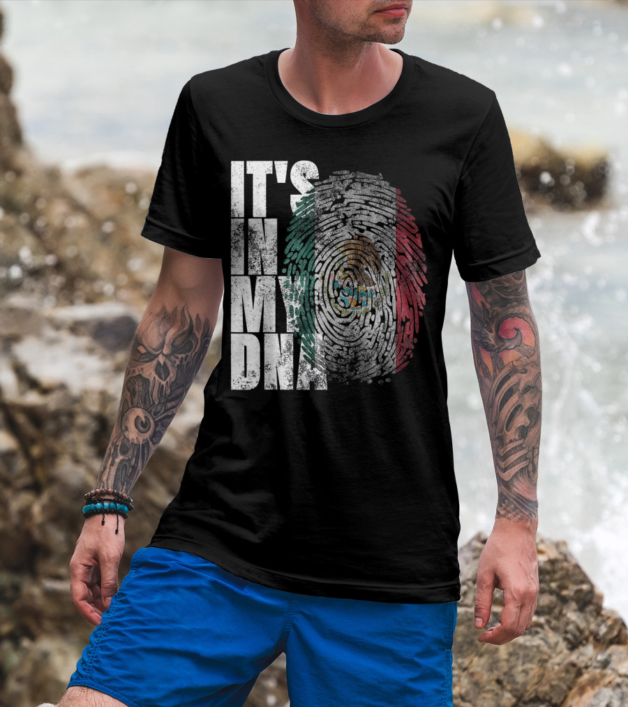 It's In My DNA Mexican Proud Hispan Fingerprint Flag T-Shirt