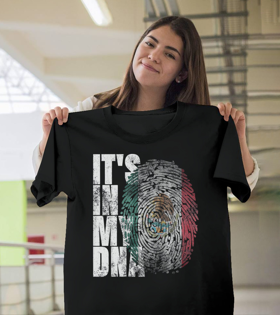 It's In My DNA Mexican Proud Hispan Fingerprint Flag T-Shirt