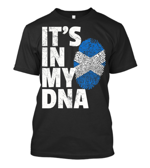 IT'S IN MY DNA Scottish Flag Fingerprint Scotland T-Shirt