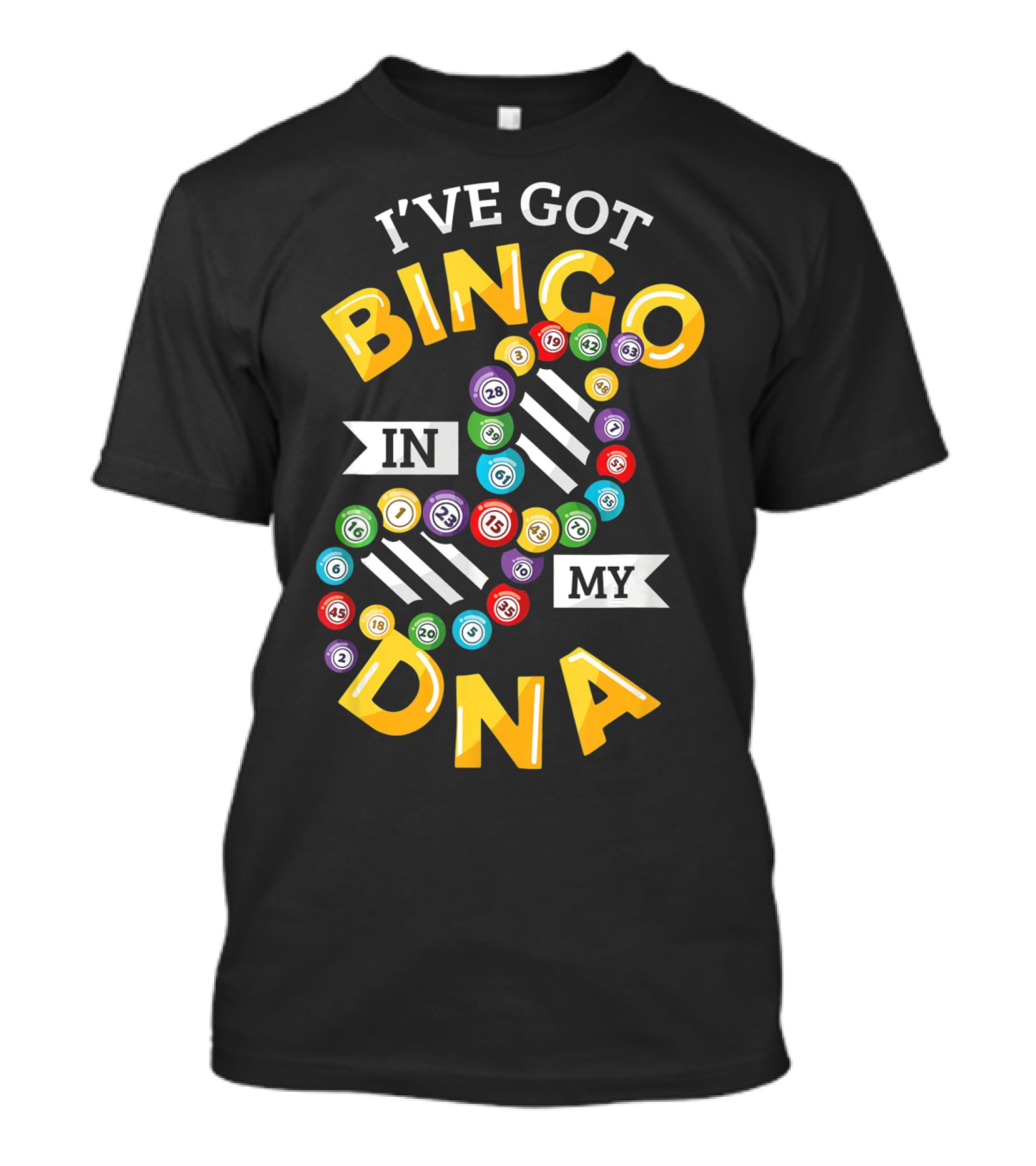 I've Got Bingo In My DNA Bingo Balls And Genetic Twist T-Shirt