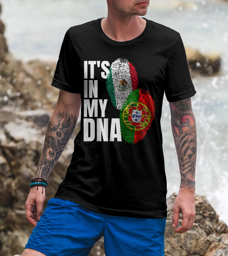 IT'S IN MY DNA Portuguese Mexican Fingerprint Flags T-Shirt