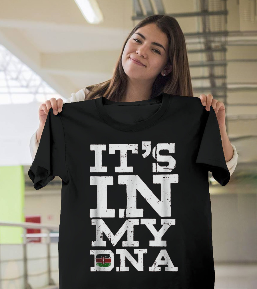 IT'S IN MY DNA Kenya Kenyan Flag T-Shirt
