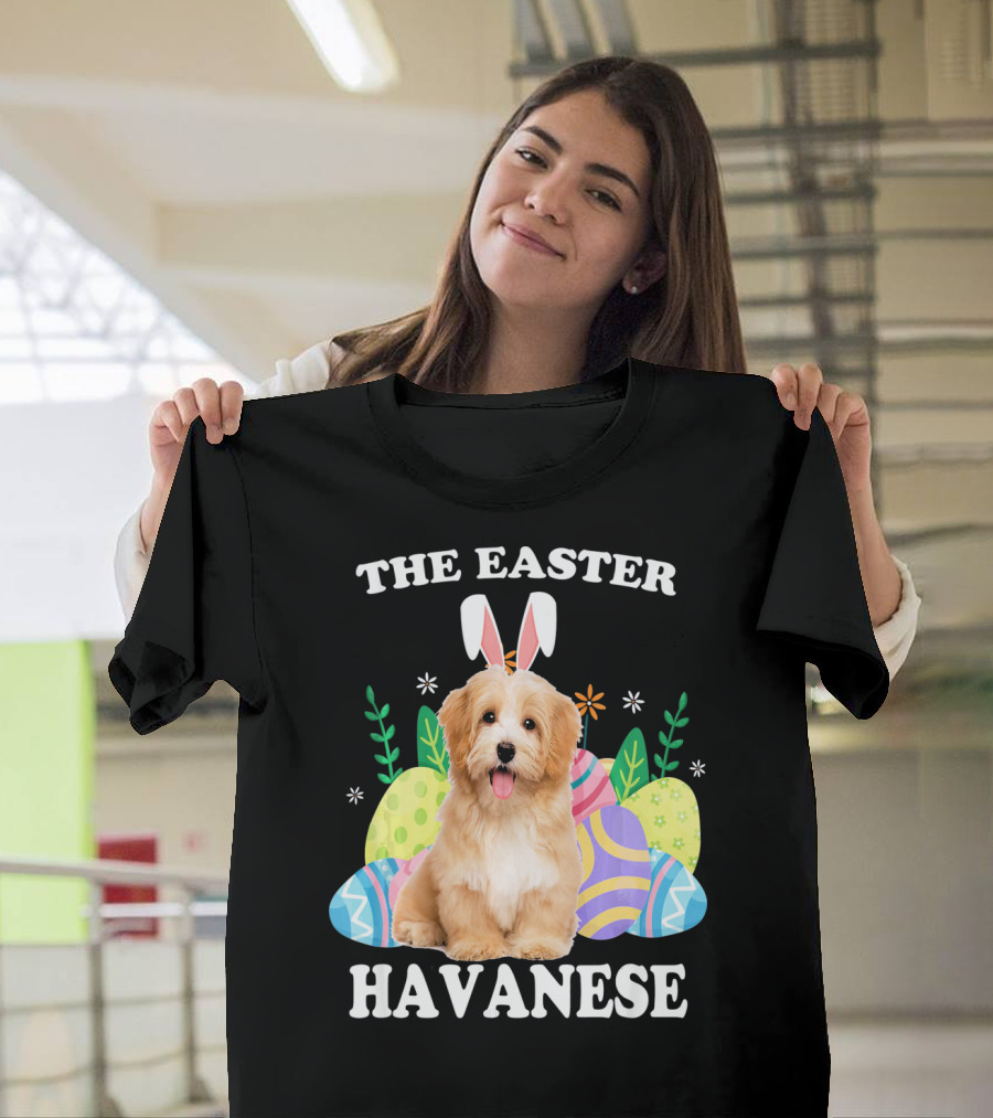 The Easter Havanese Bunny Dog With Colorful Eggs T-Shirt