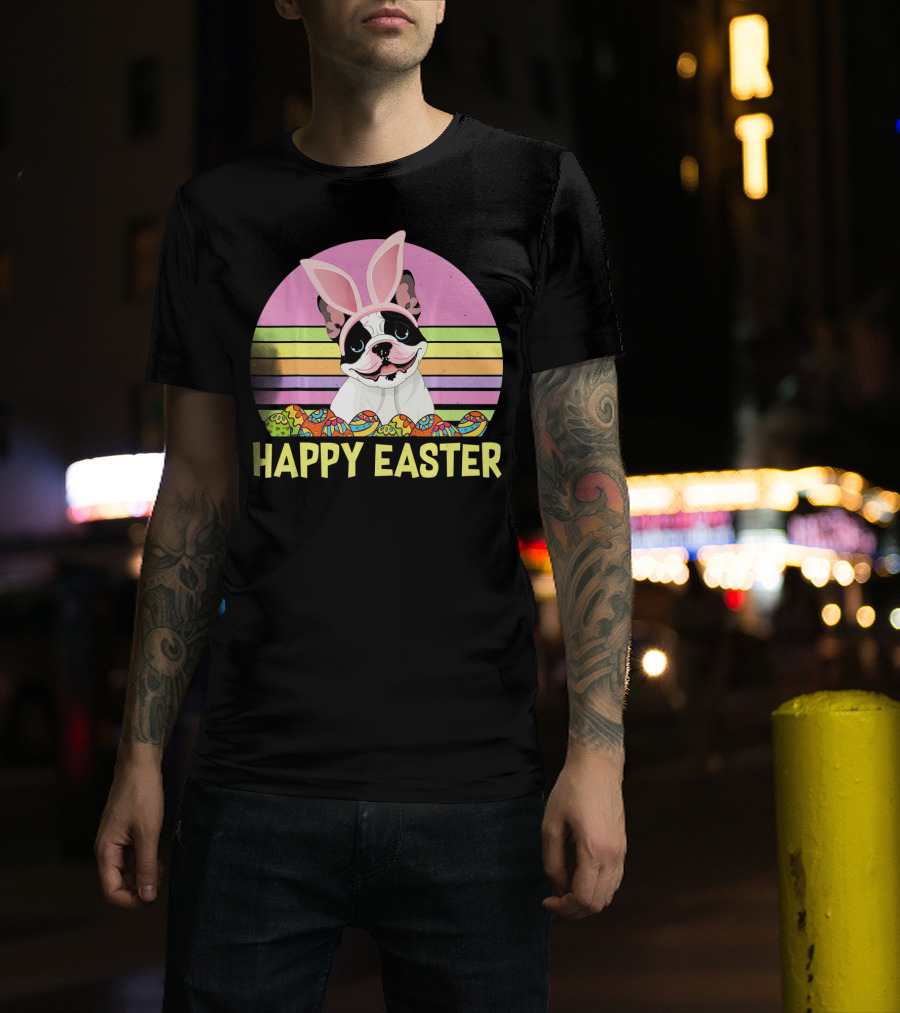 Happy Easter French Bulldog With Bunny Ears And Colorful Eggs T-Shirt