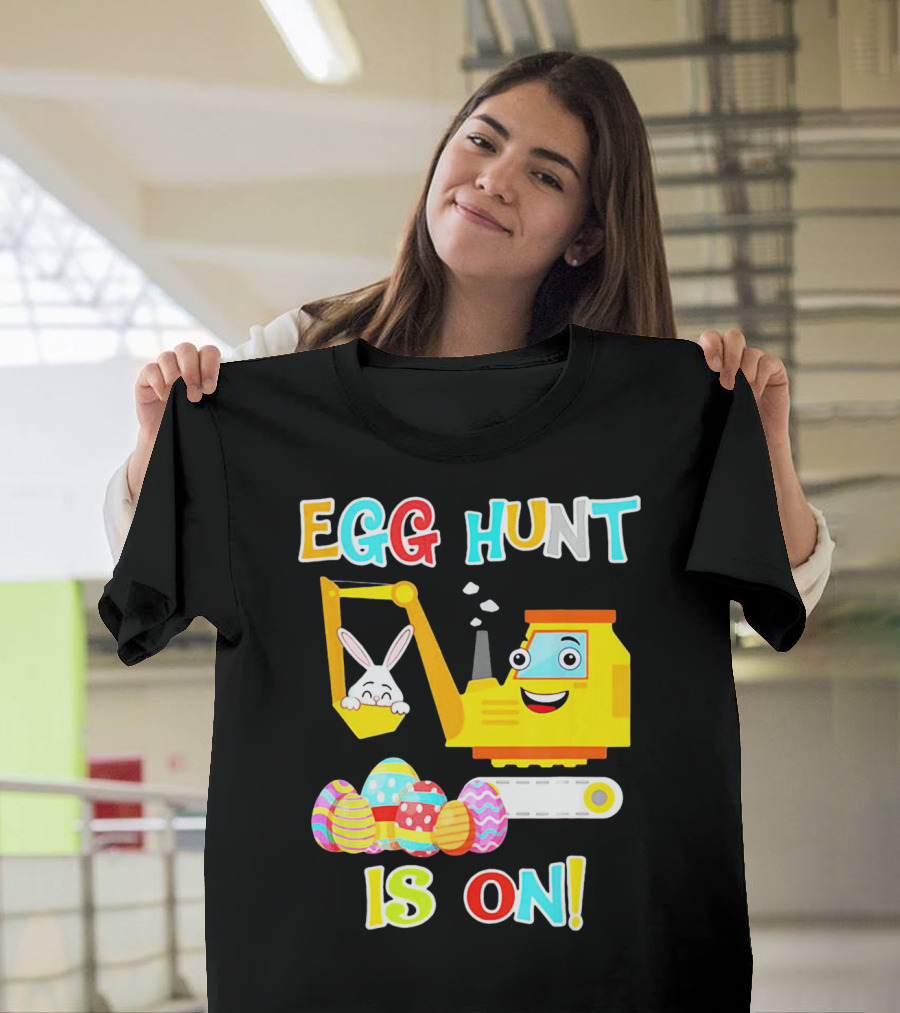 Egg Hunt Is On Bunny Excavator and Colorful Easter Eggs T-Shirt