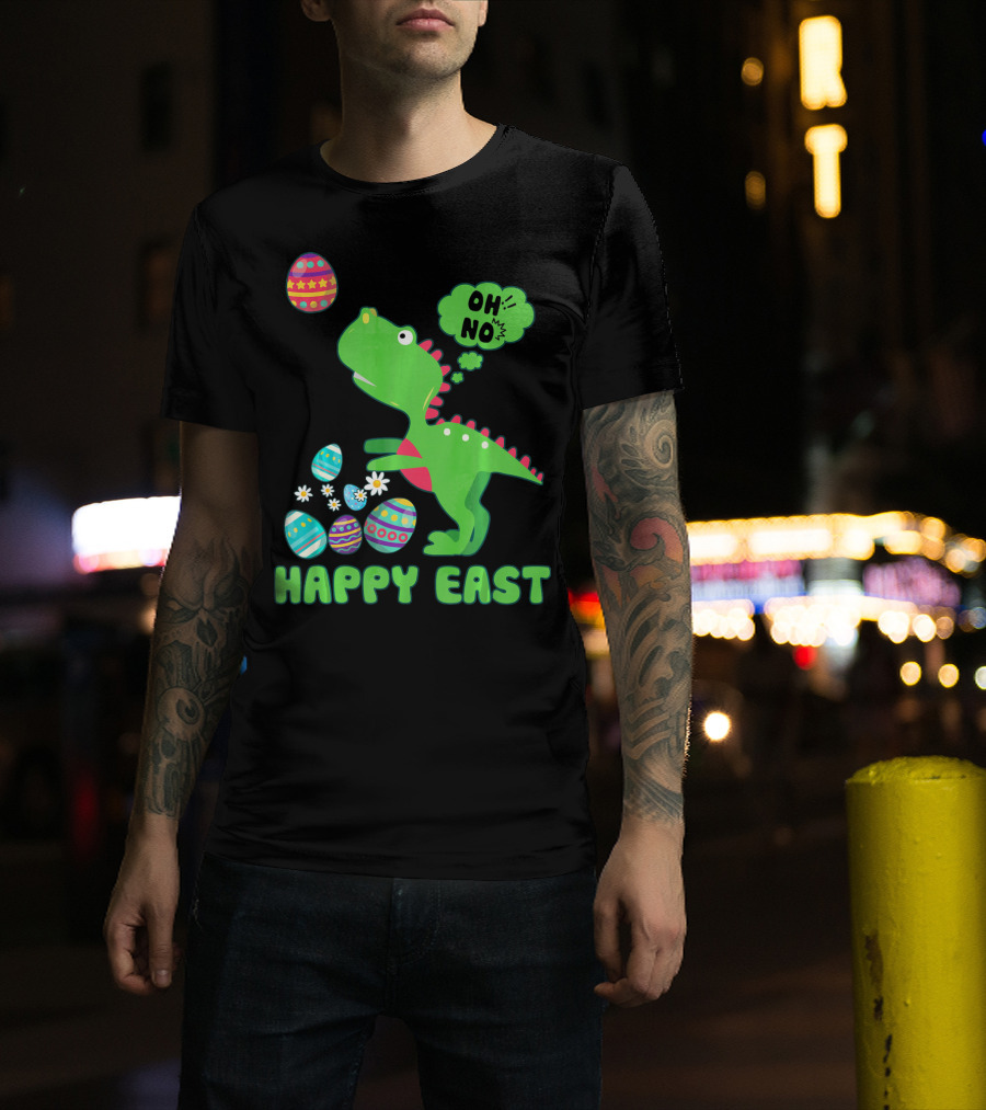 HAPPY EAST OH NO Cute Dinosaur With Easter Eggs T-Shirt