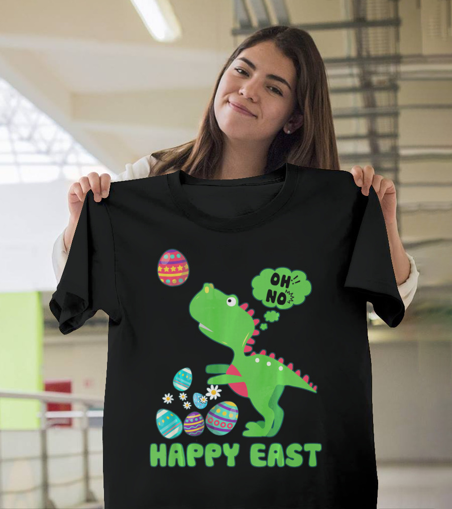 HAPPY EAST OH NO Cute Dinosaur With Easter Eggs T-Shirt