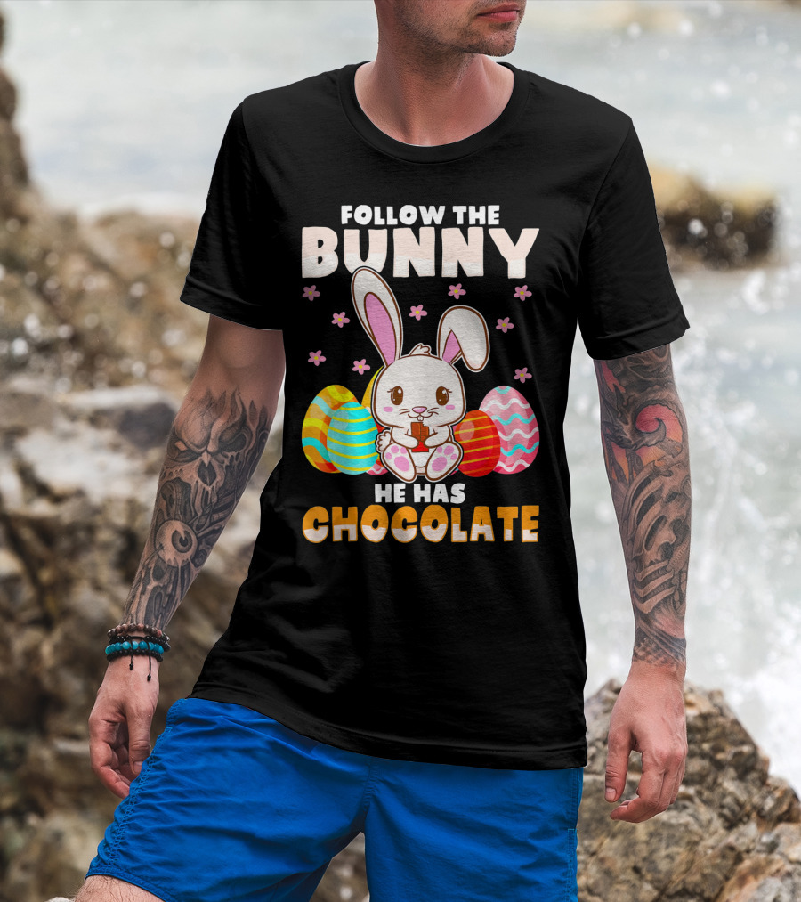 Follow The Bunny He Has Chocolate Funny Easter Bunny Kids T-Shirt