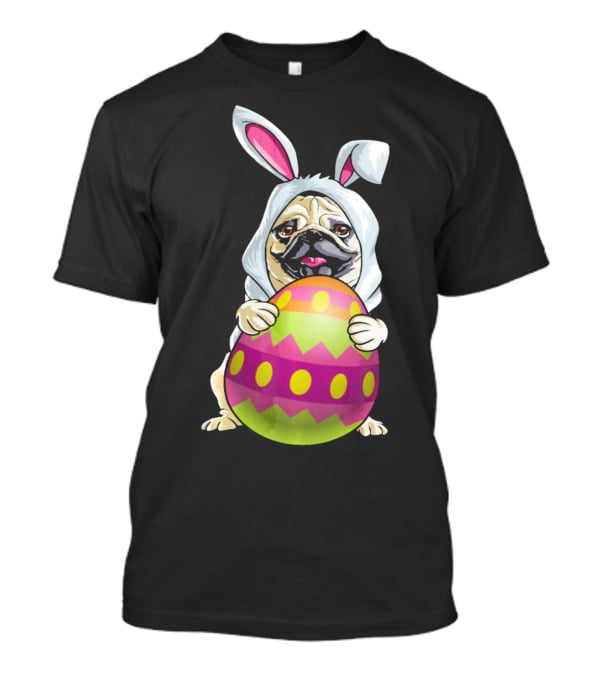 Pug Dressed As Easter Bunny Holding Colorful Easter Egg T-Shirt
