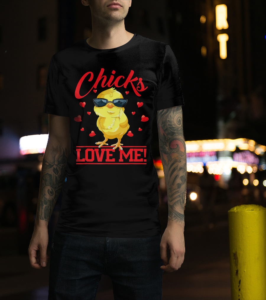 Chicks Love Me Funny Easter Chicks T-Shirt