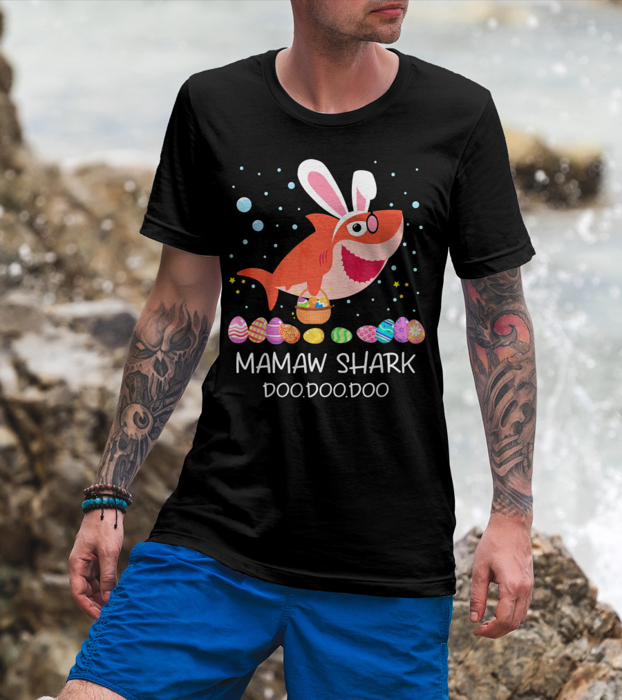 Mamaw Shark Doo Doo Doo Bunny Ears Easter Egg Hunt T-Shirt