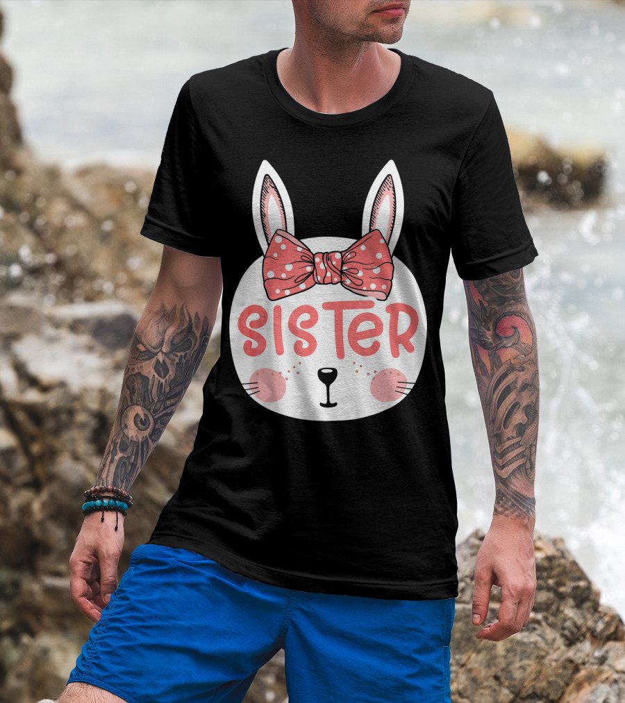 Sister Easter Bunny Pink Bow Easter Sunday T-Shirt