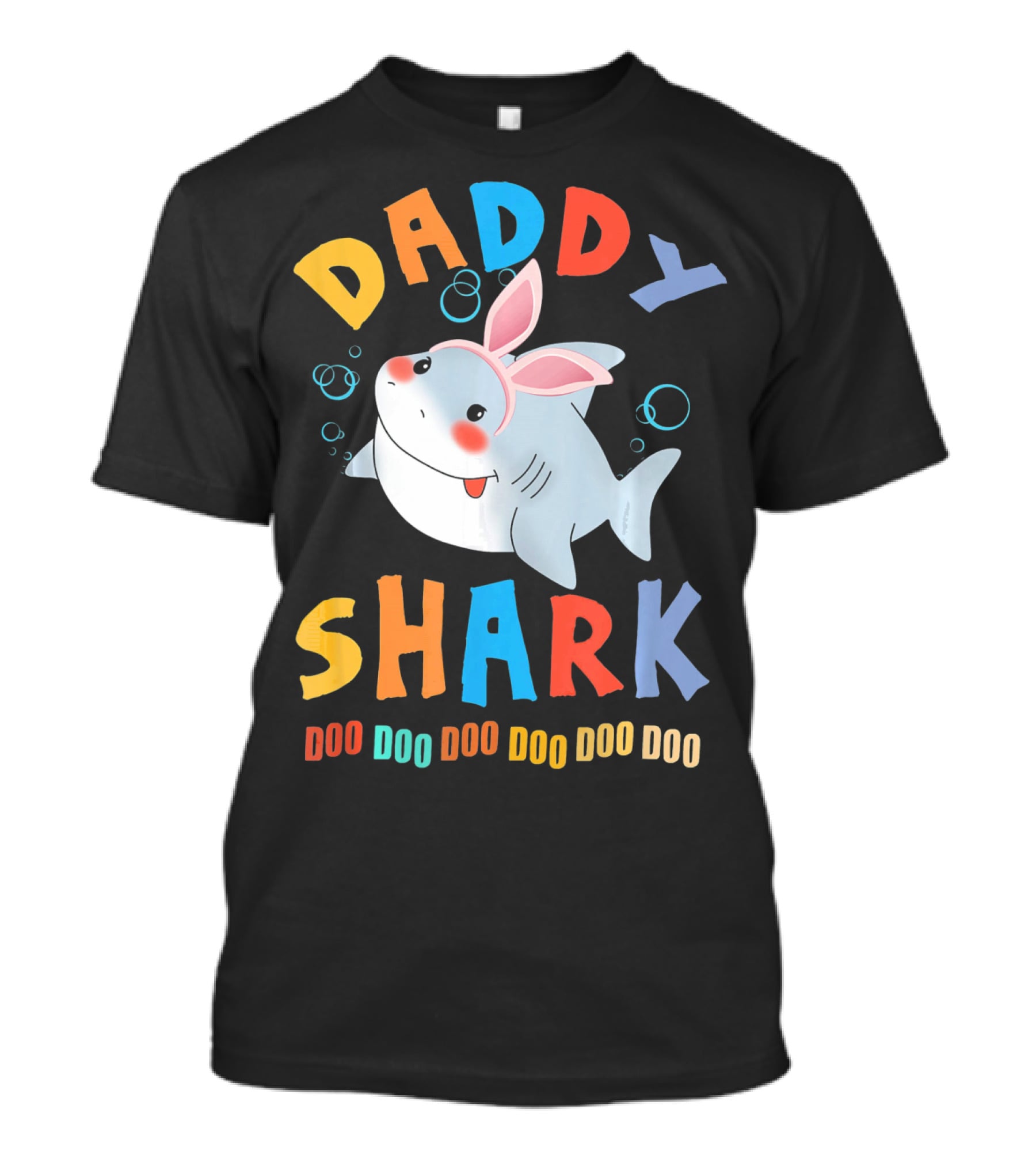 DADDY SHARK DOO DOO DOO DOO DOO DOO Easter Shark Bunny T-Shirt