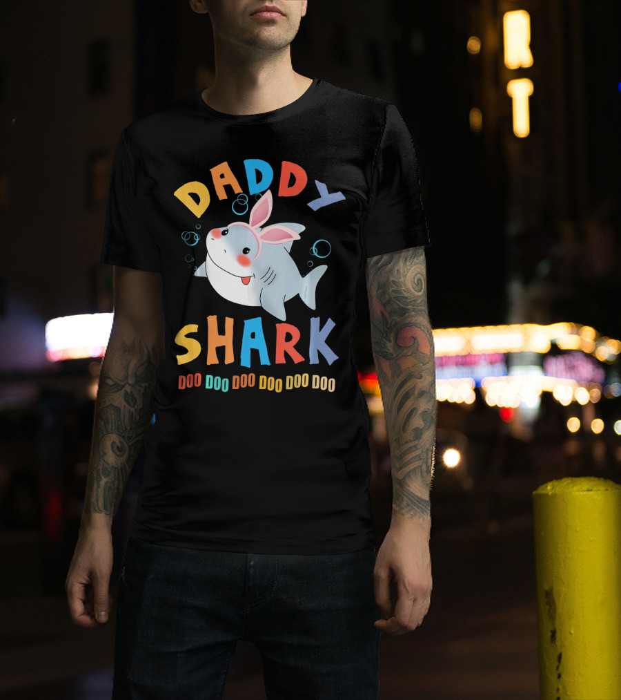 DADDY SHARK DOO DOO DOO DOO DOO DOO Easter Shark Bunny T-Shirt