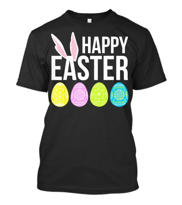Happy Easter Bunny Ears Colorful Eggs T-Shirt