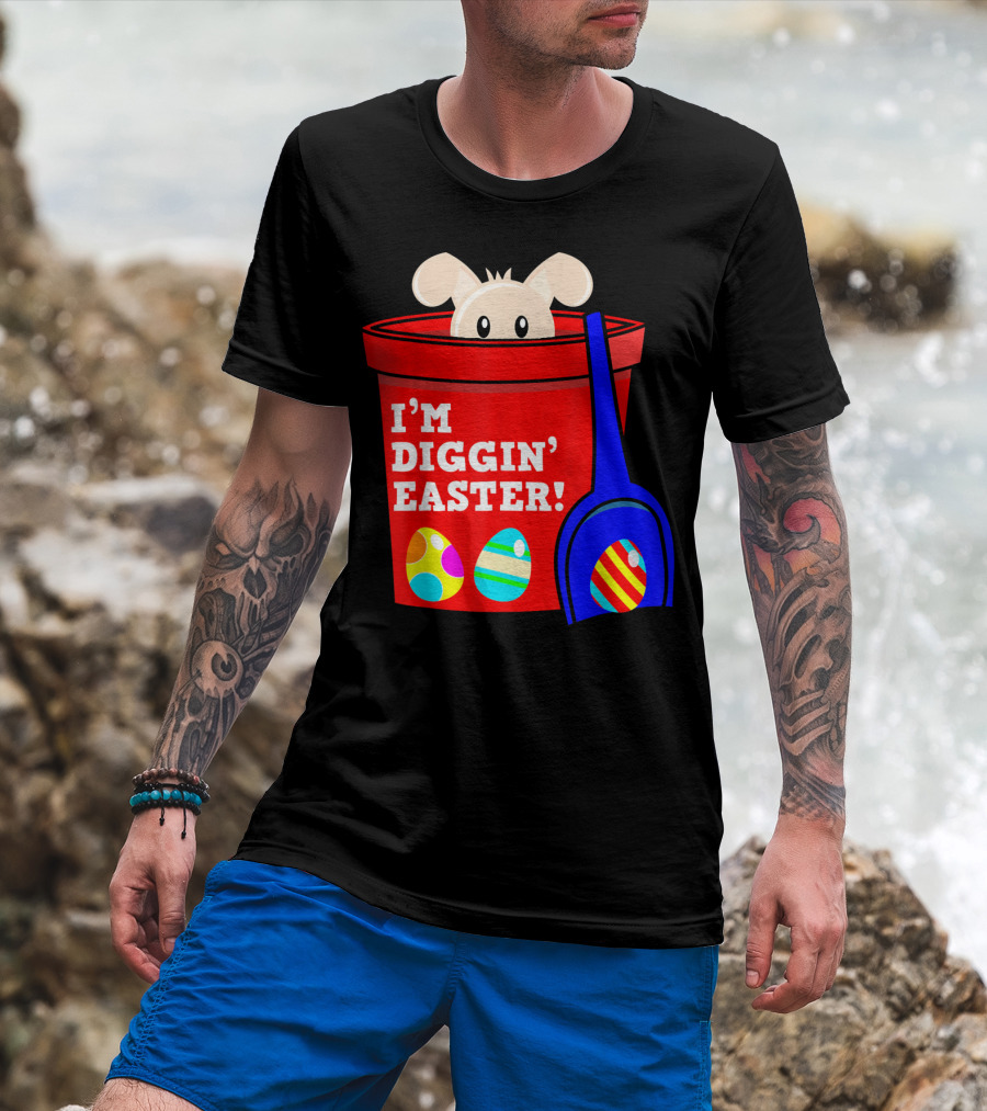 I'm Diggin' Easter Bunny In Bucket With Eggs T-Shirt