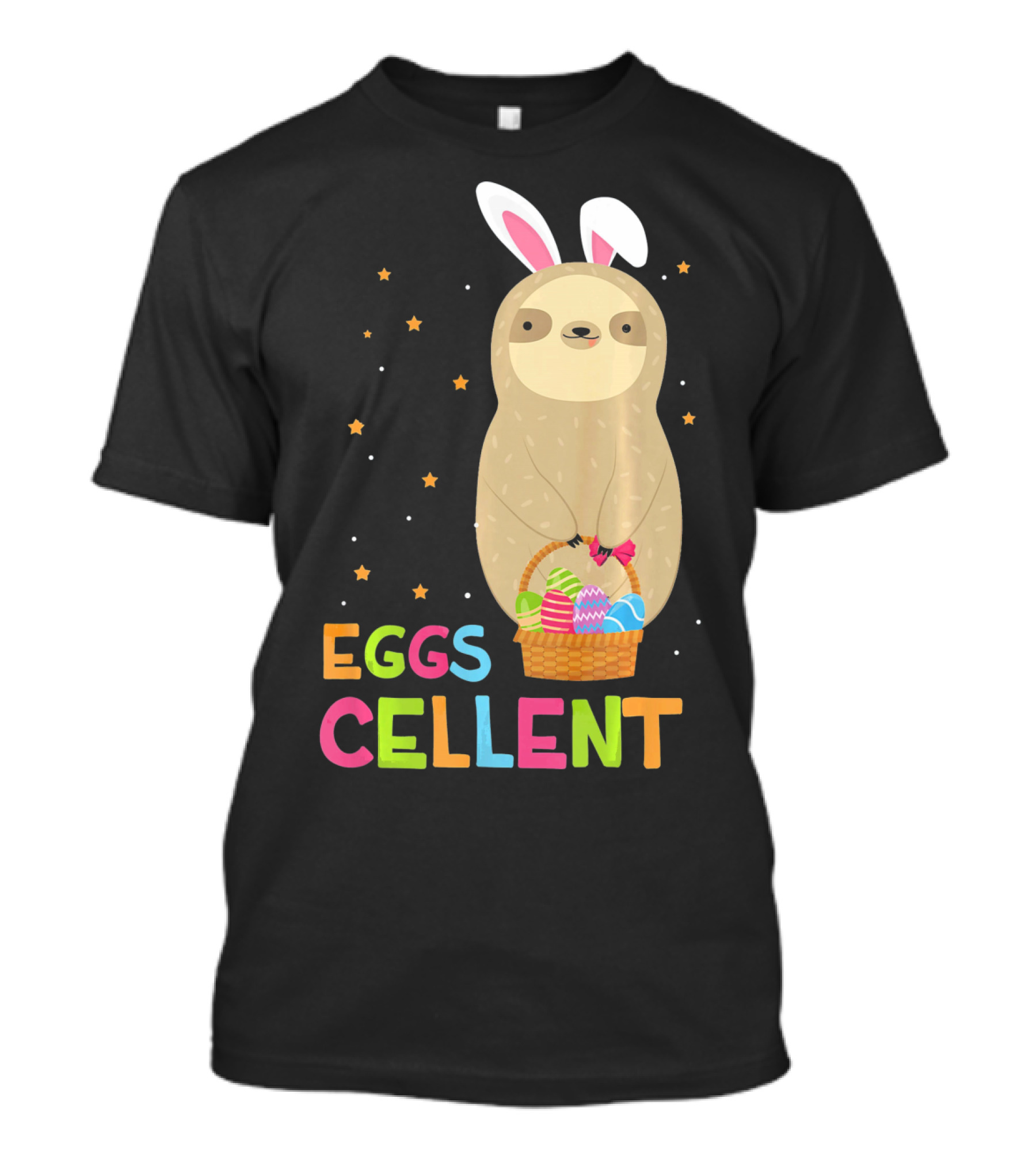 Sloth In Bunny Ears Holding Easter Eggs Cellent Basket T-Shirt