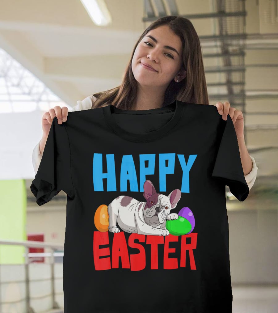 Happy Easter French Bulldog With Colorful Eggs T-Shirt