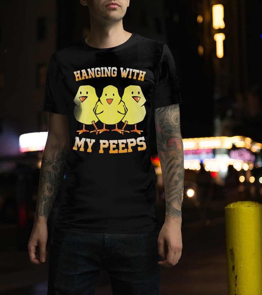 Hanging With My Peeps Yellow Chicks Easter Humor T-Shirt