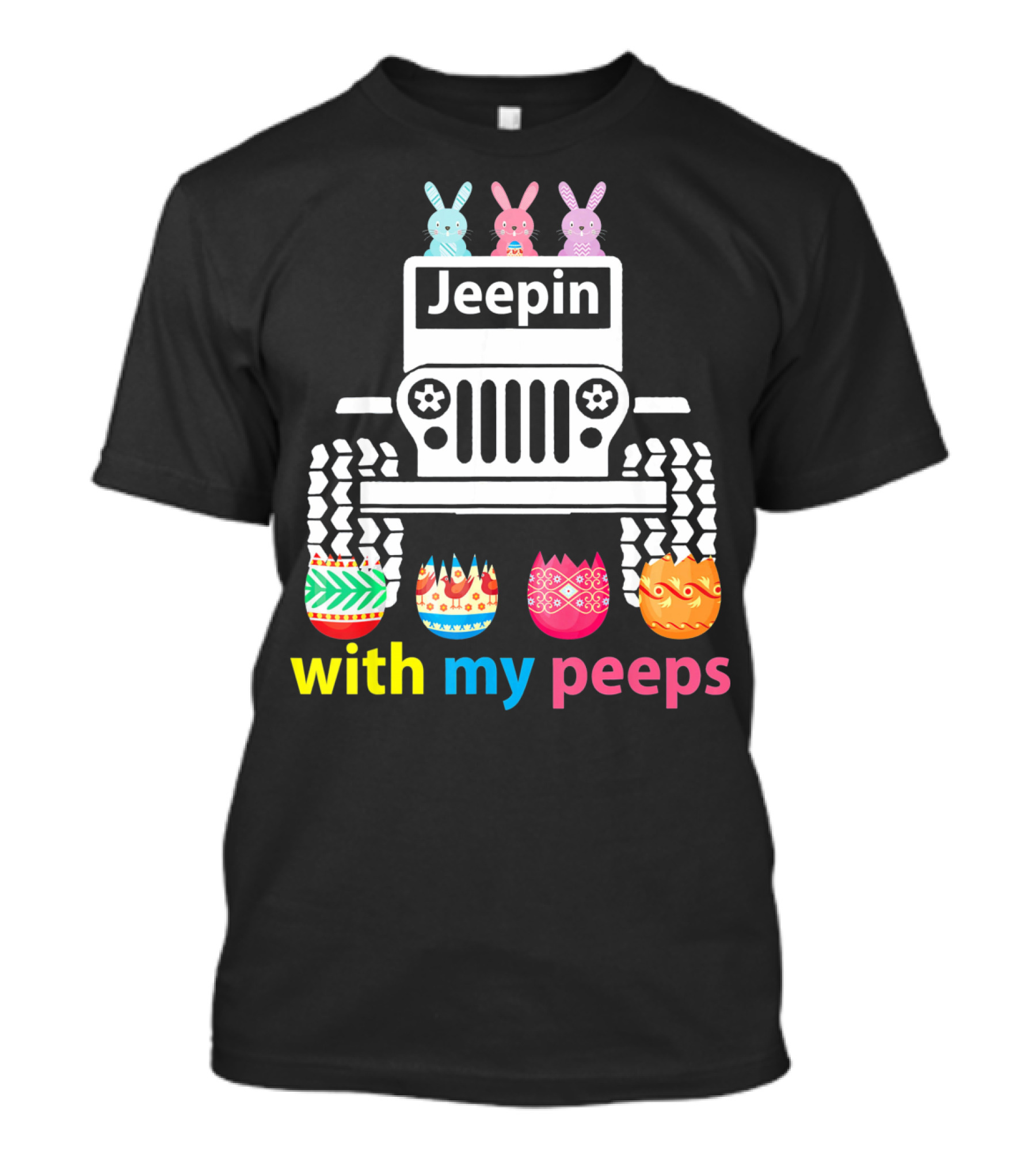 Jeepin With My Peeps Rabbit Riding Jeep Easter Eggs T-Shirt